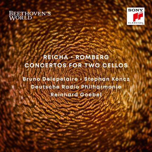 Beethoven's World: Reicha & Romberg - Concertos for 2 Cellos / Delepelaire, Koncz, Goebel