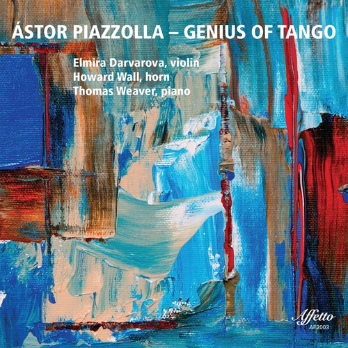 Piazzolla: Genius of Tango / Darvarova, Wall, Weaver