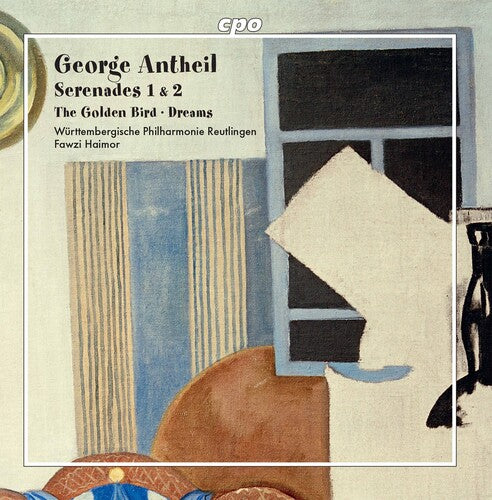 Antheil: Serenades Nos. 1 & 2, Golden Bird, Dreams / Haimor, Wurttemberg Philharmonic