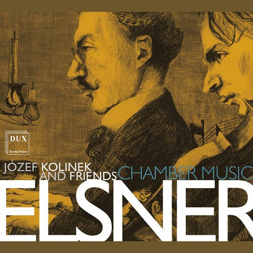 Elsner: Chamber Music / Jozef Kolinek & Friends