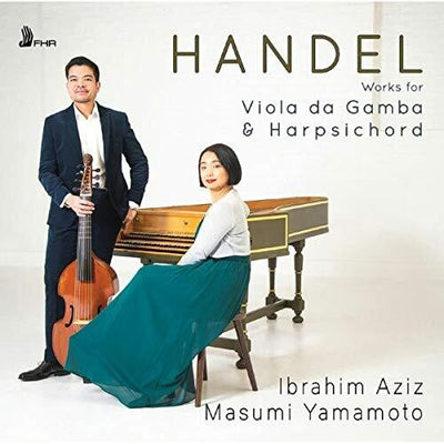 Handel: Works for Viola da Gamba & Harpsichord / Aziz, Yamamoto
