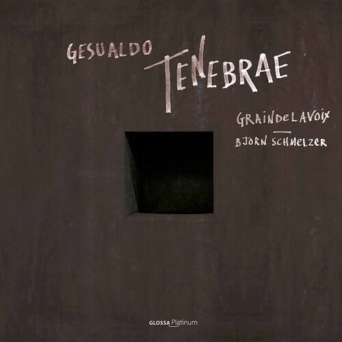 Gesualdo: Tenebrae / Schmelzer, Graindelavoix