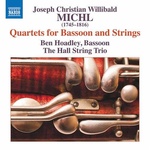 Michl: Quartets Nos. 1-6 for Bassoon, 2 Violins & Cello / Hoadley, Hall String Trio