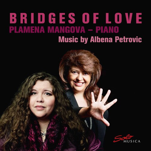 Bridges of Love: Music by Albena Petrovic / Mangova