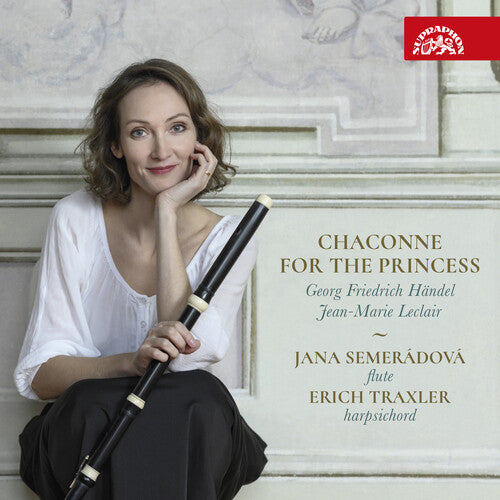 Chaconne for the Princess / Semeradova, Traxler