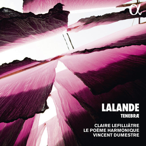 Lalande: Tenebrae / Dumestre, Lefilliatre, Le Poeme Harmonique
