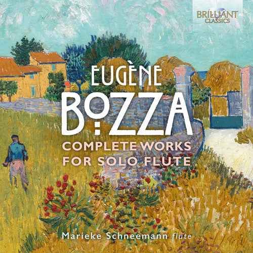 Bozza: Complete Works For Solo Flute / Marieke Schneemann