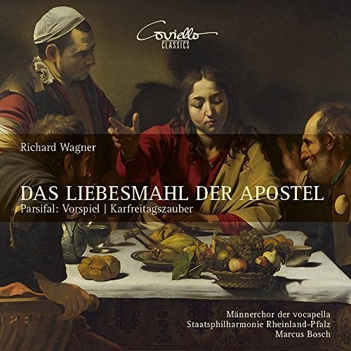 Wagner: Das Liebesmahl der Apostel / Bosch, Rheinland-Pfalz State Philharmonic