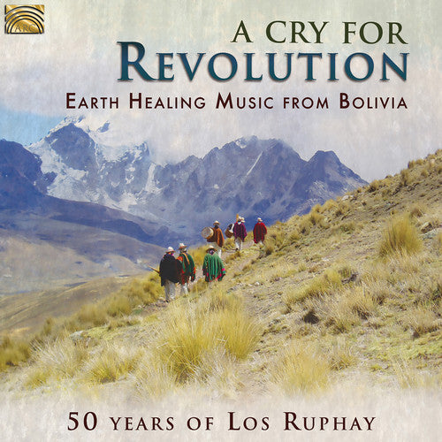 A Cry for Revolution: Earth Healing Music from Bolivia