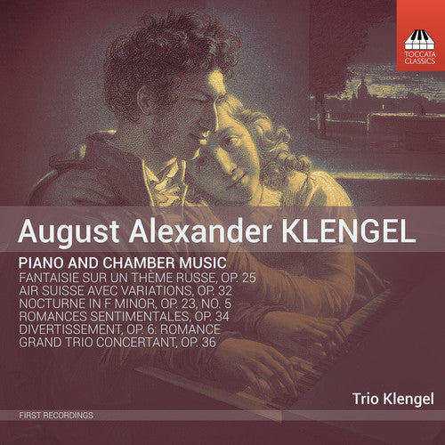 Klengel: Piano & Chamber Music / Trio Klengel