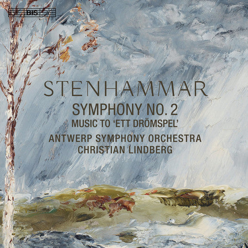Stenhammar: Symphony No. 2 & Ett Dromspel / Lindberg, Antwerp Symphony Orchestra