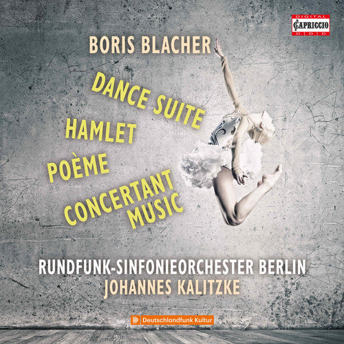 Blacher: Dance Suite, Hamlet, Poeme & Concertant Music / Kalitzke, Berlin Radio Symphony