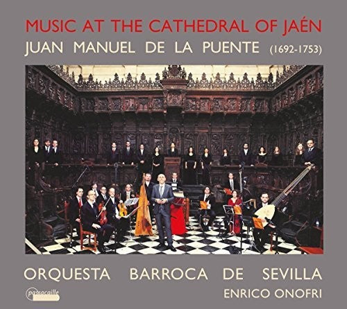 Puente: Music at the Cathedral of Jaen / Onofri, Seville Baroque Orchestra, Vandalia Choir