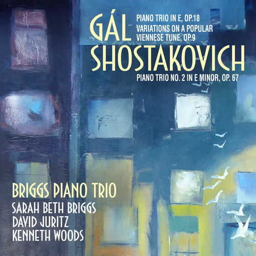 Gal & Shostakovich: Piano Trios / Briggs Piano Trio