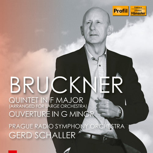 Bruckner: Quintet in F Major & Overture in G Minor / Schaller, Prague Radio Symphony