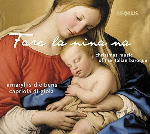 Fare la nina ma - Christmas Music of the Italian Baroque