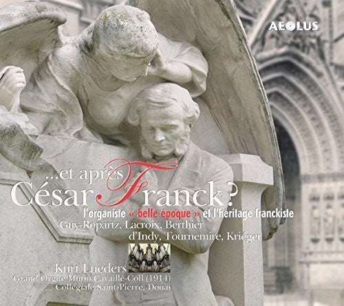 ET APRES CESAR FRANCK?