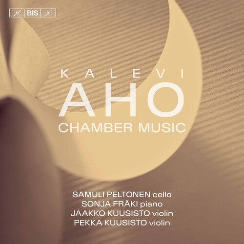 Aho: Chamber Music / Peltonen, Fraki, Kuusisto