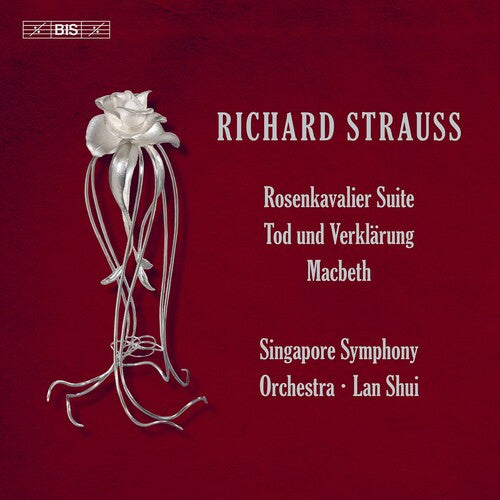 Strauss: Rosenkavalier Suite; Tod und Verklärung; Macbeth / Lan Shui, Singapore SO