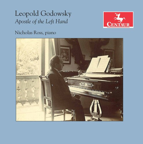 Godowsky: Apostle of the Left Hand / Ross