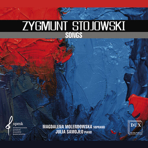 Stojowski: Songs / Molendowska, Samojlo