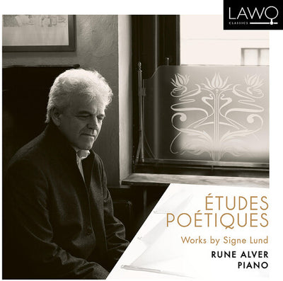Etudes Poetiques: Works by Signe Lund / Alver