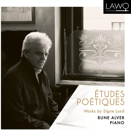 Etudes Poetiques: Works by Signe Lund / Alver