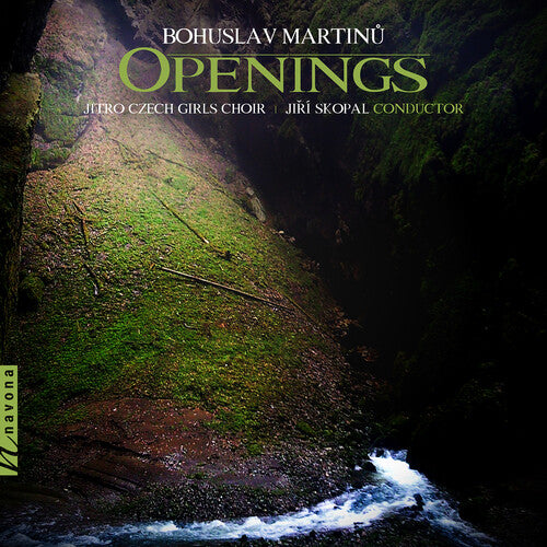 Martinu: Openings / Seopal, Jitro Czech Girls Choir