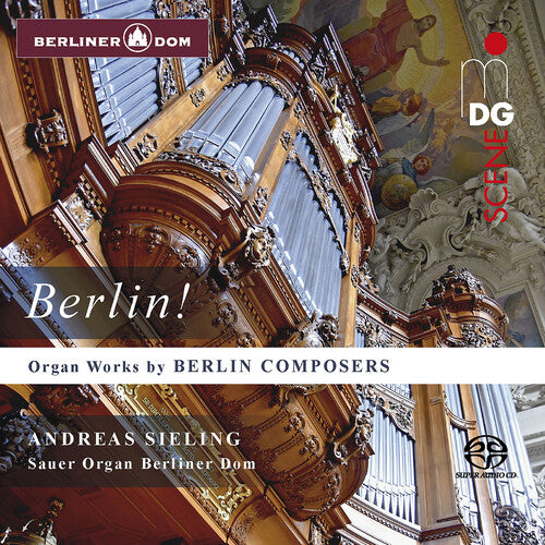 Berlin!: Organ Works by Berlin Composers / Sieling