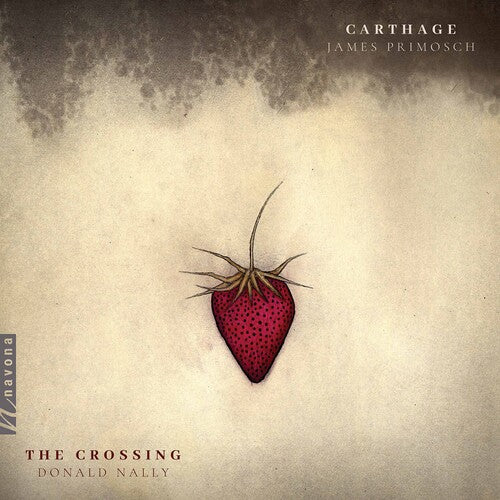 Primosch: Carthage / Nally, The Crossing