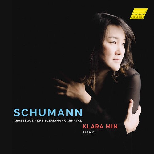 Schumann: Arabesque, Kreisleriana, Carnaval / Klara Min