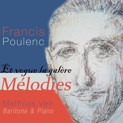 Poulenc: Et vogue la Galere - Melodies / Veit