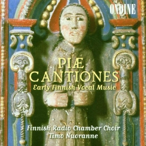 Piae Cantiones - Early Finnish Vocal Music / Nuoranne, Finnish Radio Chamber Choir