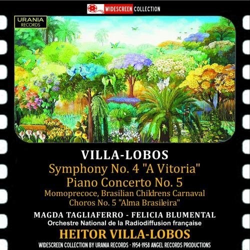 Villa-Lobos: Symphony No. 4, Piano Concerto No. 5, Momopréco