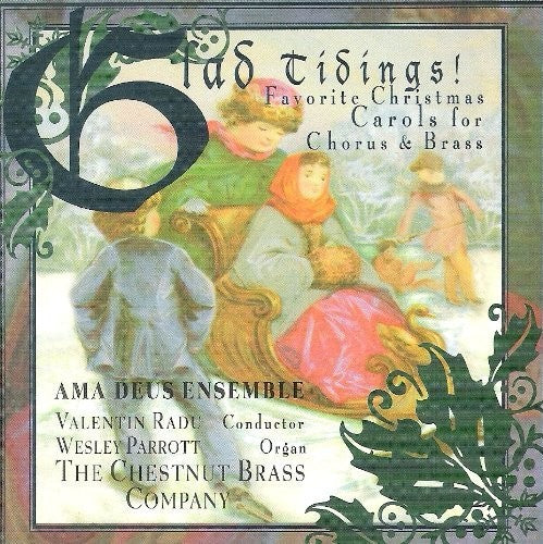 Glad Tidings! / Ama Deus Ensemble, Chestnut Brass Company