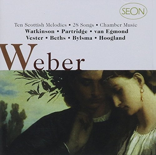 Weber: Ten Scottish Melodies, 28 Songs, Etc