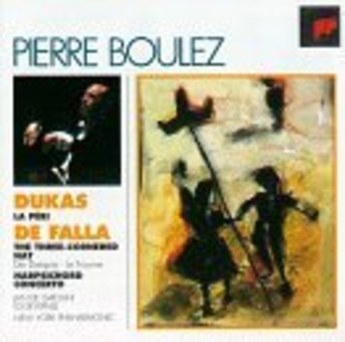 Dukas: La Péri;  Falla: Three-cornered Hat / Pierre Boulez