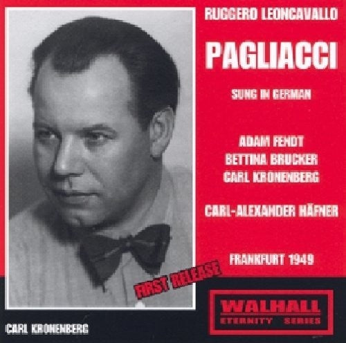 PAGLIACCI: FENDT-BRUCKER-KRONE