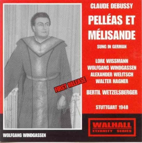 Debussy: Pelléas et Mélisande, L. 88 (Sung in German)