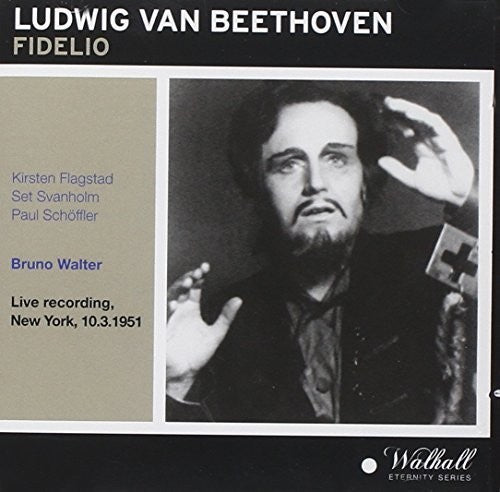 Beethoven: Fidelio (Live Recording 1951)