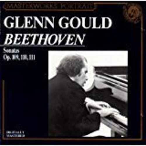 Beethoven: Piano Sonatas Op. 109, 110, 111 / Glenn Gould