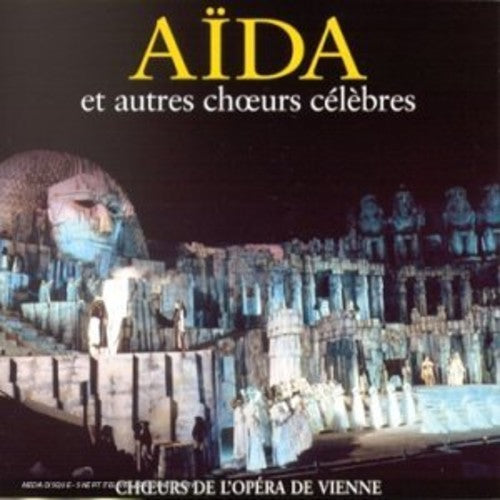Choeurs de l'Opera de Vienne - Aida & Other Great Choruses / Bauer-Theussl