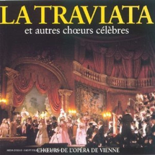 Choeurs de l'Opera de Vienne - Traviata & Other Great Choruses / Bauer-Theussl