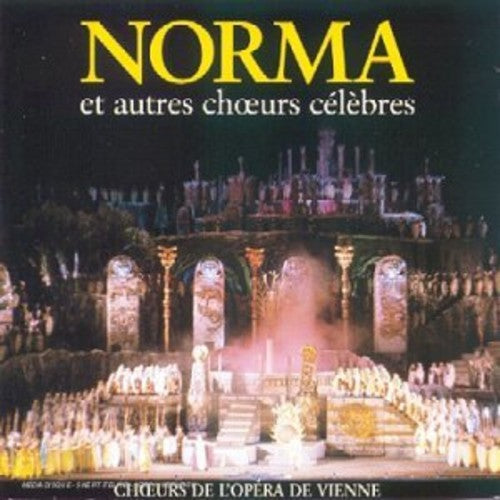 Choeurs de l'Opera de Vienne - Norma & Other Great Choruses / Bauer-Theussl