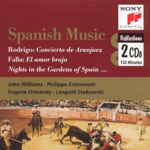 Music Of Spain - Rodrigo, Falla, Albeniz / Williams, Entremont, Ormandy, Stokowski