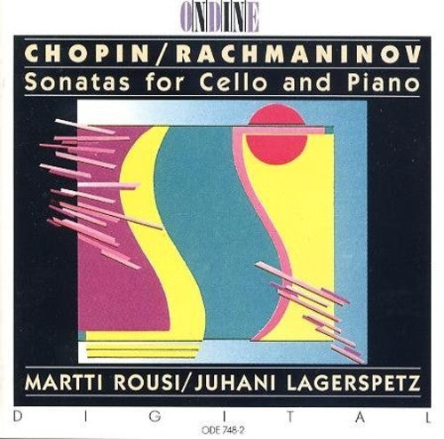 Chopin & Rachmaninoff: Sonatas for Cello and Piano / Rousi, Lagerspetz