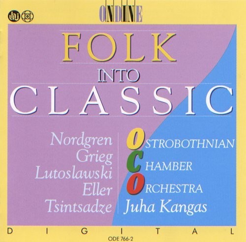 Folk Into Classic / Kangas, Ostrobothnian Chamber Orchestra