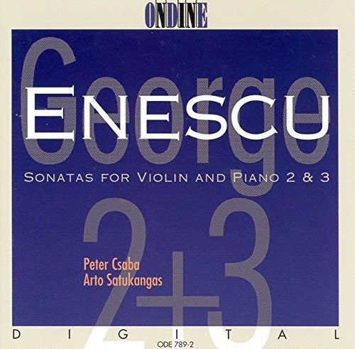 Enescu: Sonatas for Violin and Piano Nos. 2 & 3 / Csaba, Satukangas