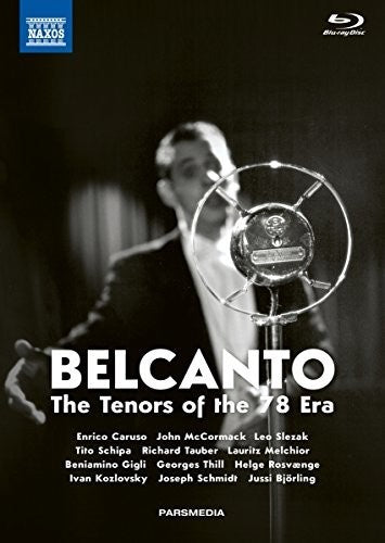 Belcanto - The Tenors of the 78 Era [Blu-ray]