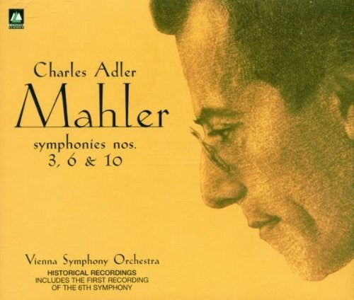 Mahler: Symphonies no 3, 6 & 10 / Adler, Vienna SO